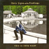 Chris Ligon and the Problems –This Is Your Night